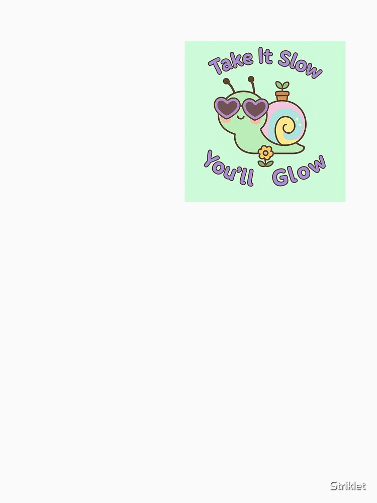 Take It Slow Snail Sticker – Motivational Kawaii Quote by Striklet