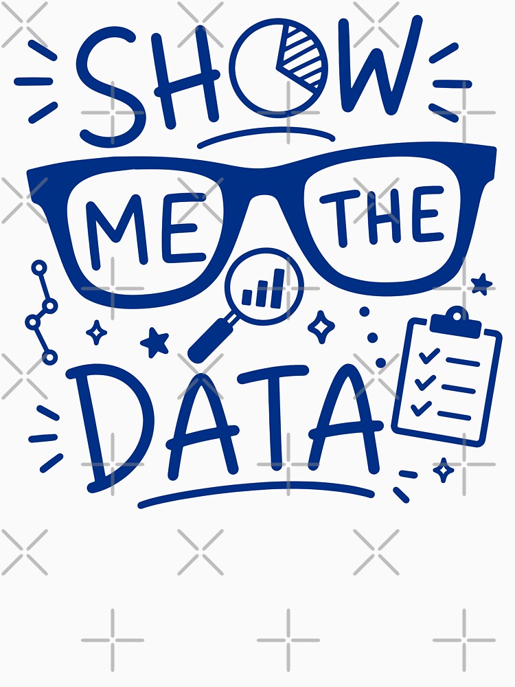 Show Me The Data Funny Data Analyst by gunaone-design
