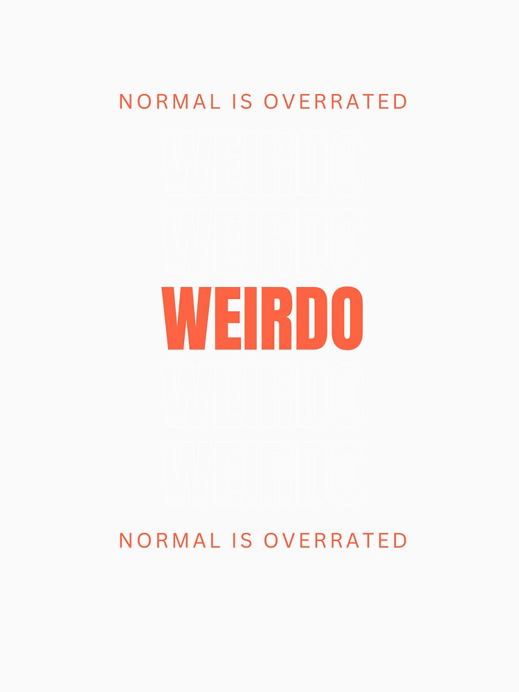 Normal is Overrated | Weirdo Minimalist Typography Quote by MissLotusStudio