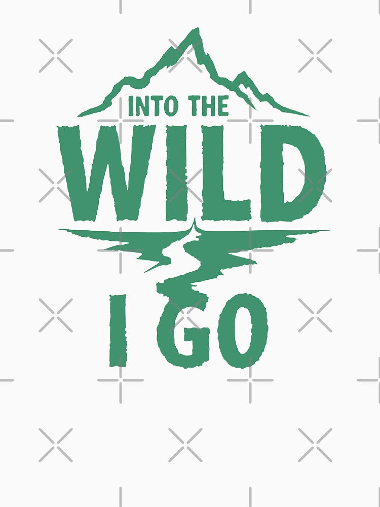 Into the Wild I Go – Minimalist Mountain Adventure Quote Design by Fikuall