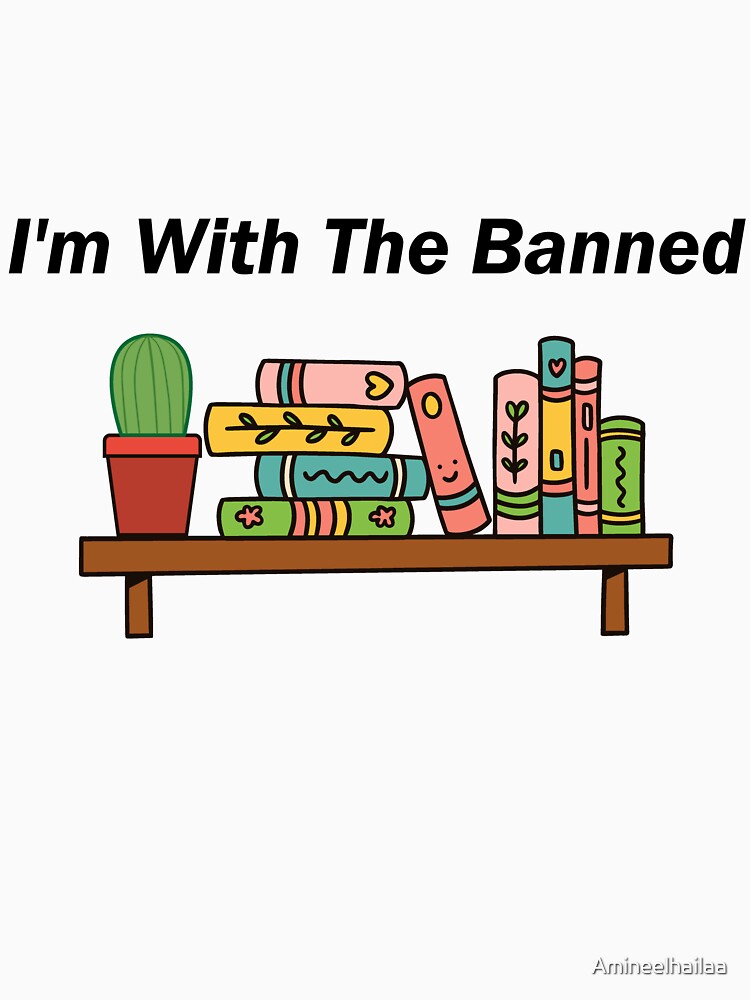 I'm With The Banned by Amineelhailaa