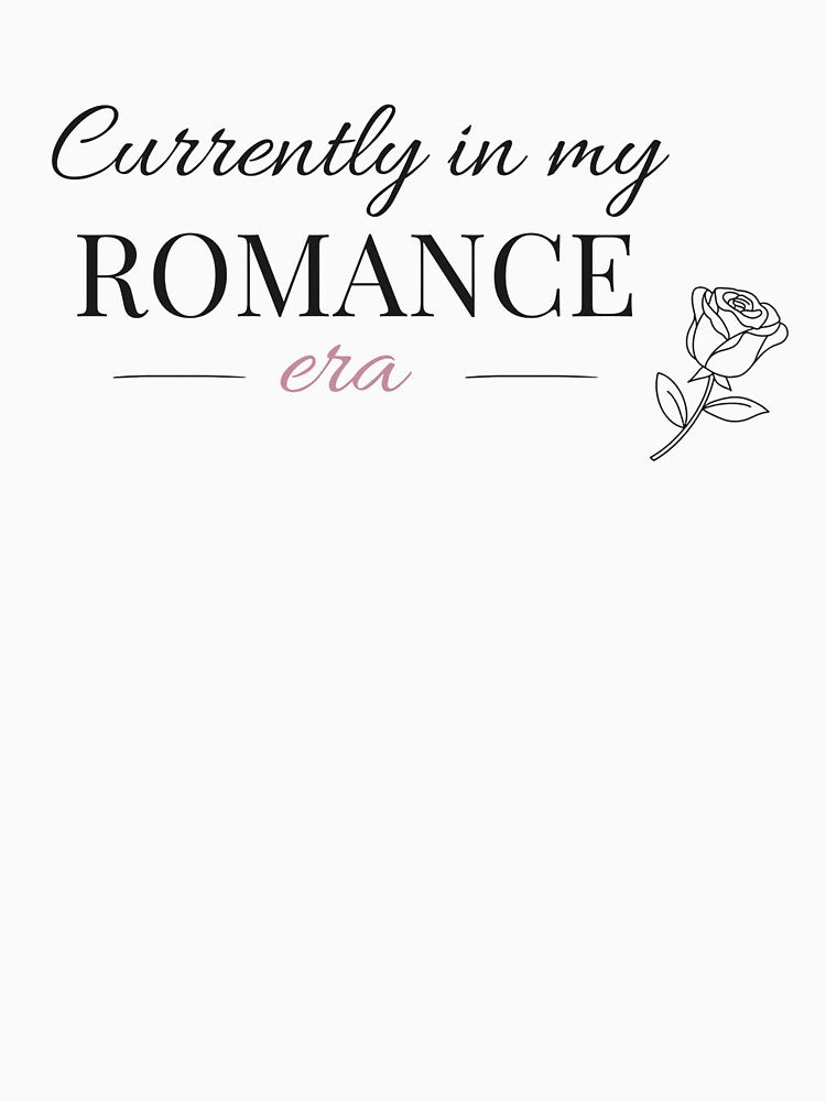 Currently In My Romance Era - Rose - Booktok x Romance Reader Aesthetic by Inkbound Co