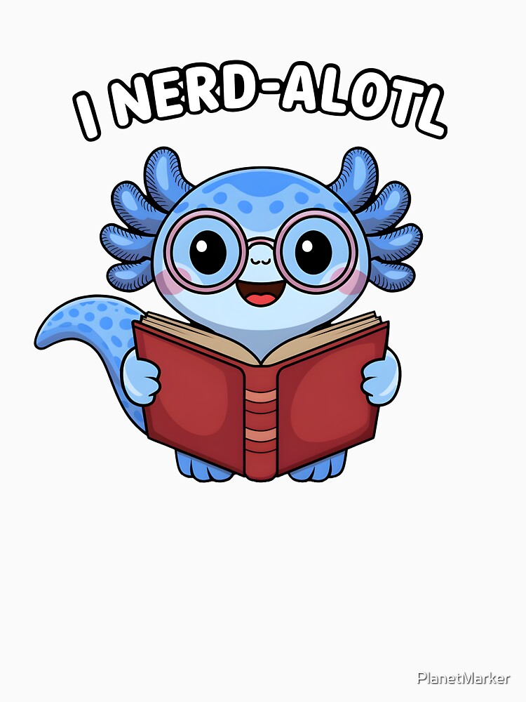 I Nerd Alotl by PlanetMarker