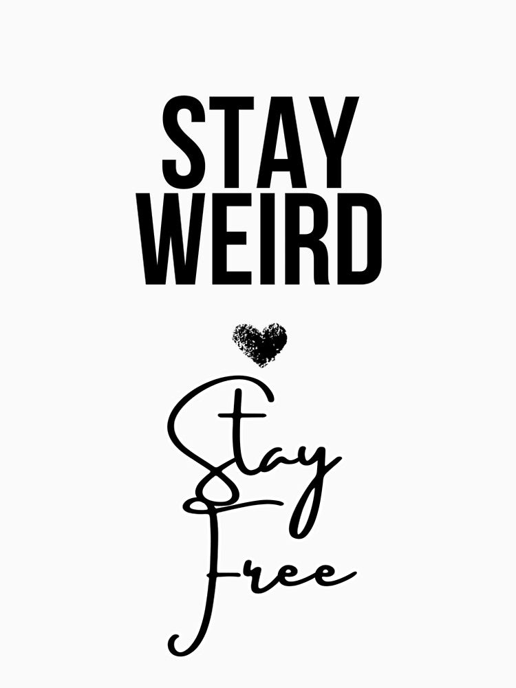 Unapologetically Weird, Unstoppably Free by Quirk Verse