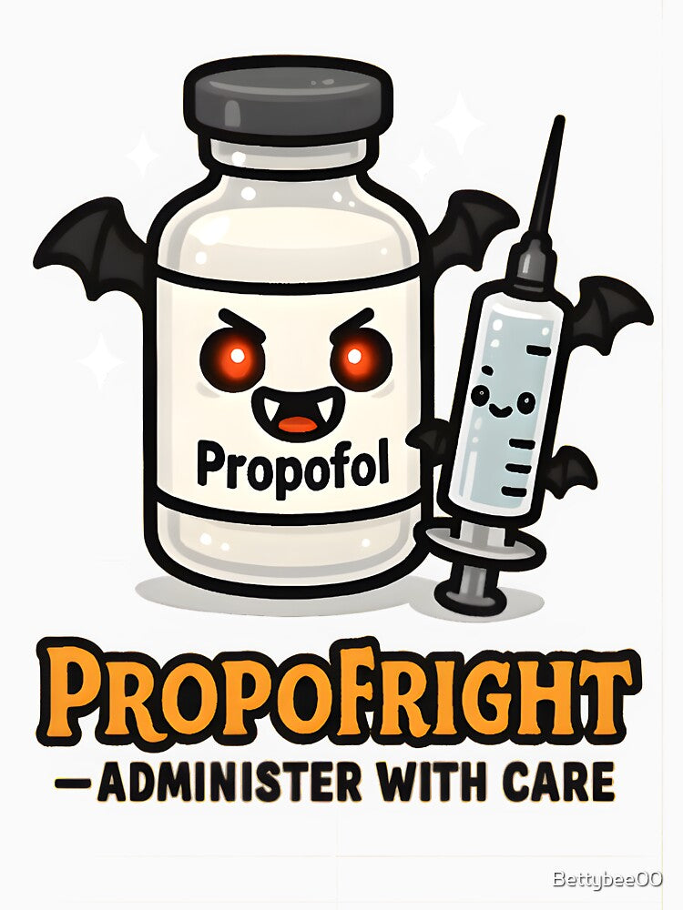 Propofright — Administer with Care | Funny Veterinary Anesthesia Halloween Design by Bettybee00