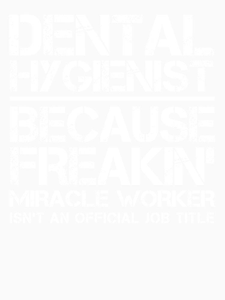 Dental Hygienist Miracle Worker by clickmostro