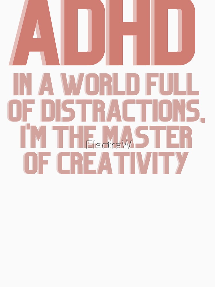 ADHD In a World Full of Distractions ORANGE by ElectraW