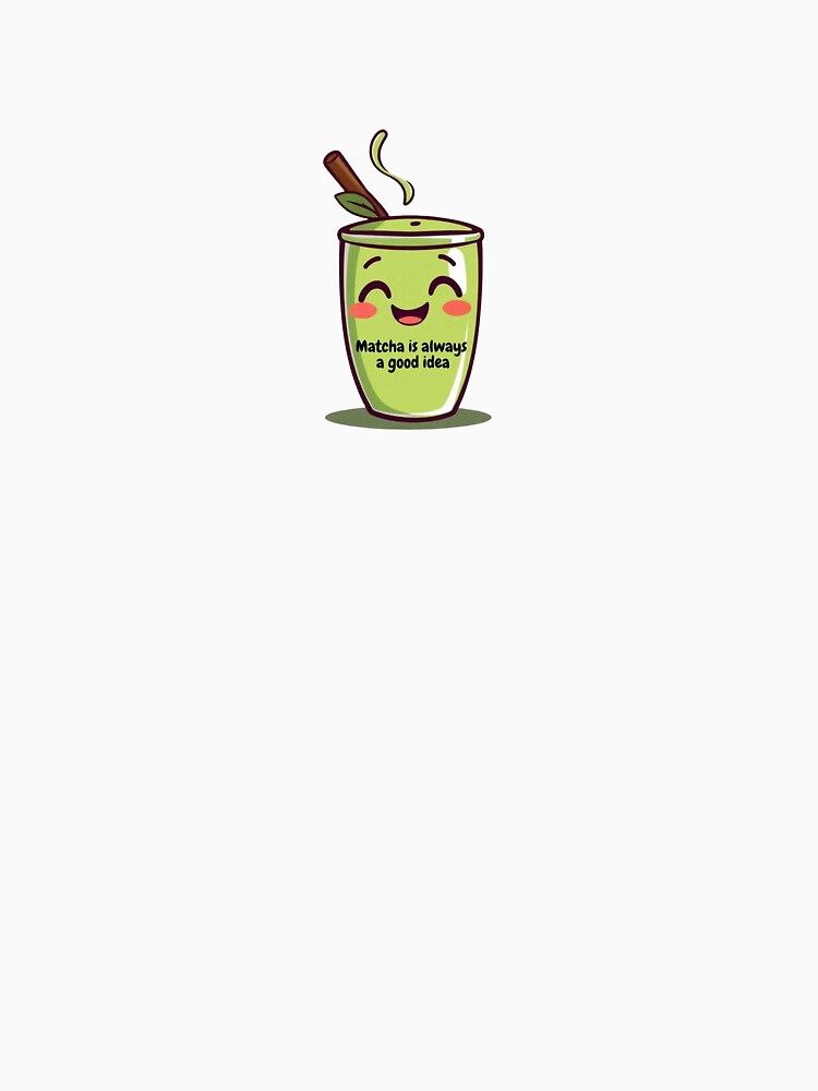Matcha Is Always A Good Idea Cute Green Tea Sticker by surbhiArt