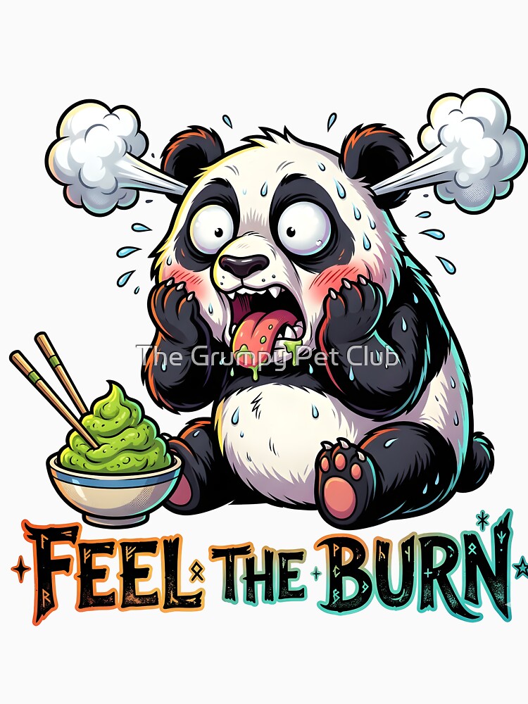 Funny Wasabi Panda Spicy Reaction - Feel The Burn Kawaii Food Pun by The Grumpy Pet Club