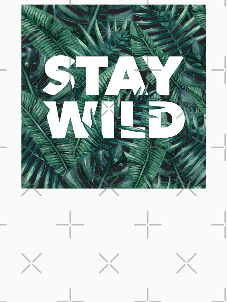 Stay Wild Tropical Jungle Print by kwillhoite