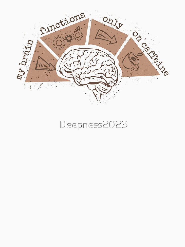 My Brain Functions Only on Caffeine by Deepness2023