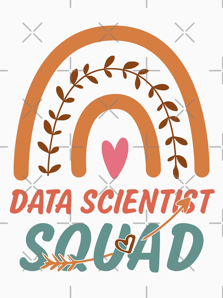 Data Scientist Squad Rainbow Quote Gift Idea For Men and Womens - Funny Data Scientist by Mmmm3344