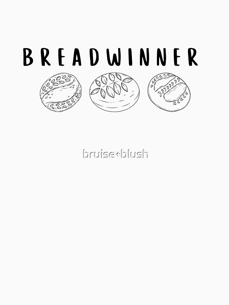 Breadwinner Pun Design – Artisan Sourdough Art by bruise+blush