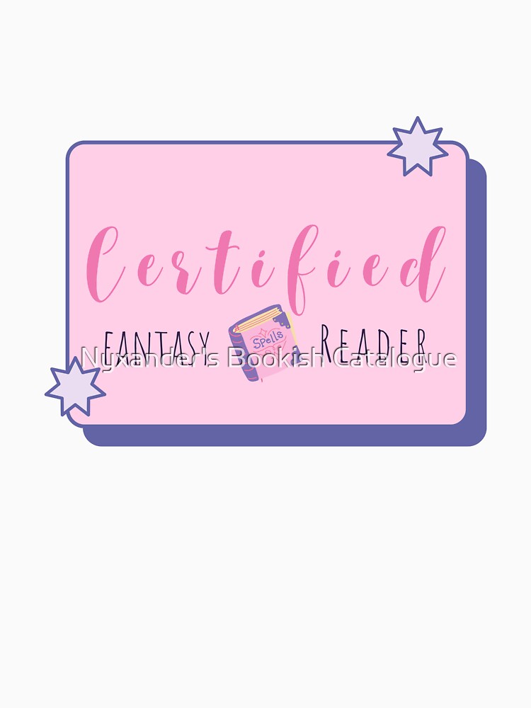 Certified Fantasy Reader | Bookish by Nyxander's Bookish Catalogue