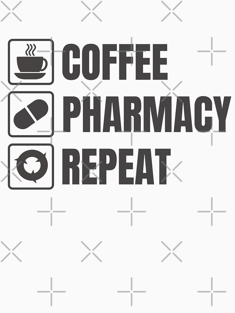 Coffee, Pharmacy, Repeat (For Light Background) by thecatcouch