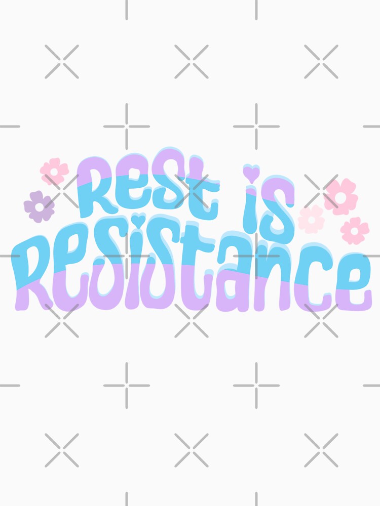 Rest is resistance by pinkyfish1010