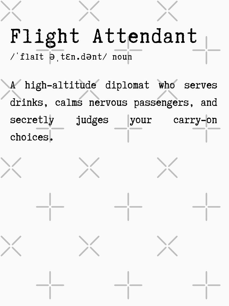 Flight Attendant Definition – Funny Job Quote Typography Design by HasHs