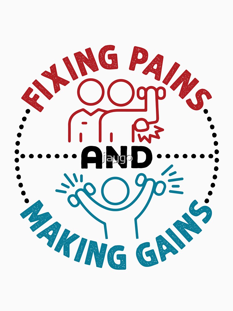 Physical Therapist Fixing Pains and Making Gains by jaygo