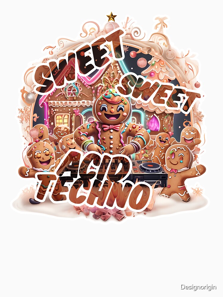 Sweet, Sweet Acid Techno – Gingerbread Rave by Designorigin