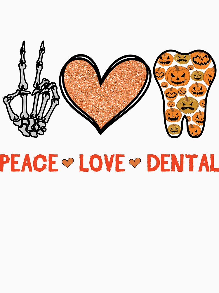 Peace Love Dental Halloween Dentist Hygienist Dental Assistant Skeleton Hand Heart Teeth by clothesy7