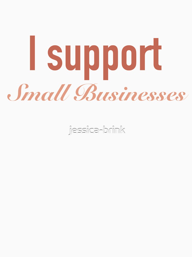 I support small businesses by jessica-brink