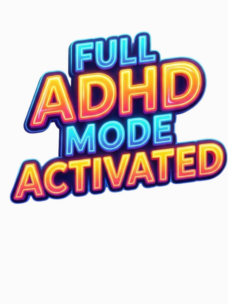 FULL ADHD MODE ACTIVATED – Bold Neurodivergent Humor Design by CHAOS_CLUB