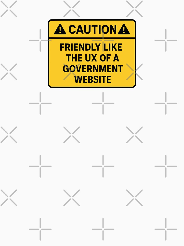 Caution UX – Sarcastic Warning Sign Design by Dago345