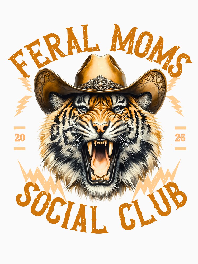 Feral Moms Social Club – Vintage Cowboy Tiger Mom Aesthetic by Pukisdaizi
