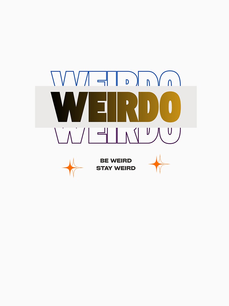 Stay Weird Typography | Modern Weirdo Quote Design by MissLotusStudio