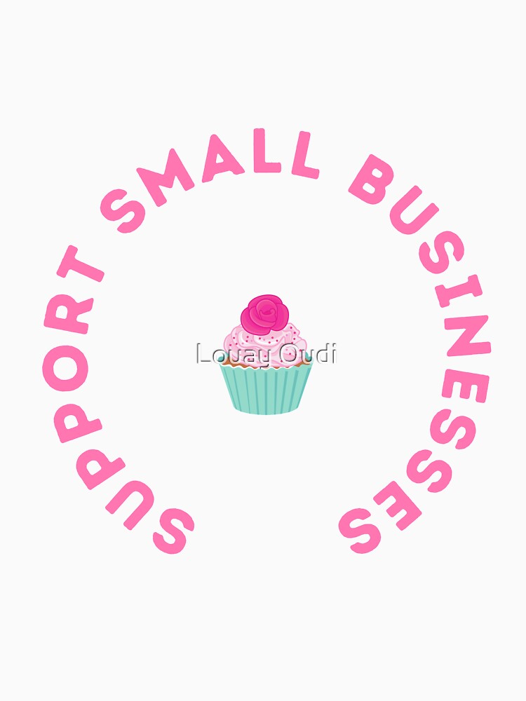 Support Small Businesses by Louay Oudi