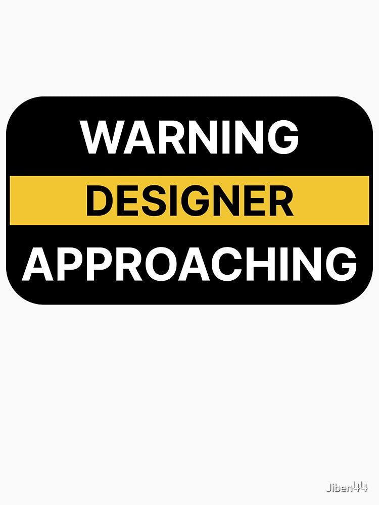 Warning designer approaching by Jiben44