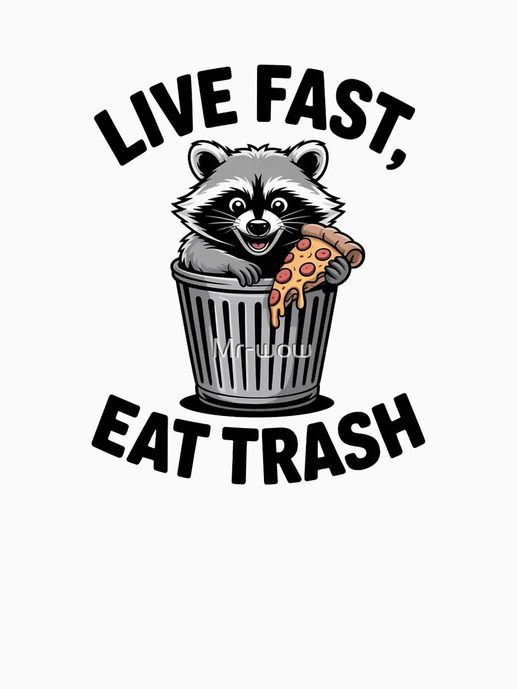 Funny Feral Raccoon In Trash Can - Live Fast Eat Trash Quote by Mr-wow