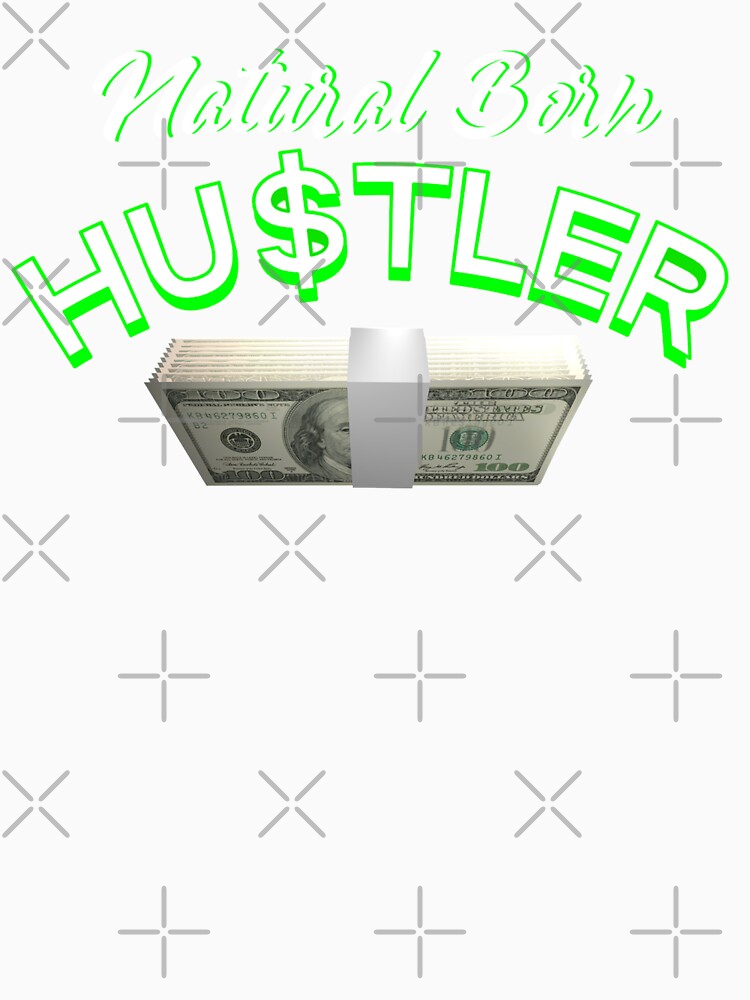 Natural Born Hustler by JG0024