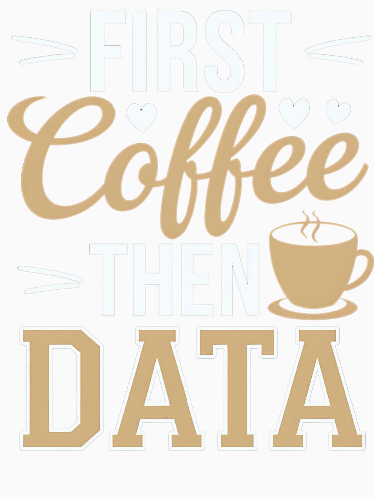 First Coffee Then Data ABA Behavior Analysis by luannsemmsobre