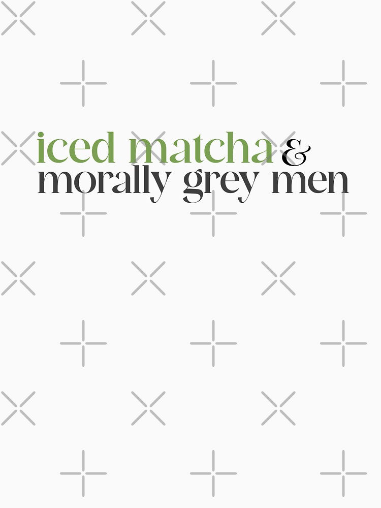 iced matcha and morally grey men by Cosmic Detour