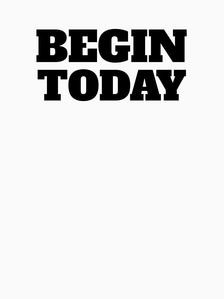 Begin Today by RiadMannan