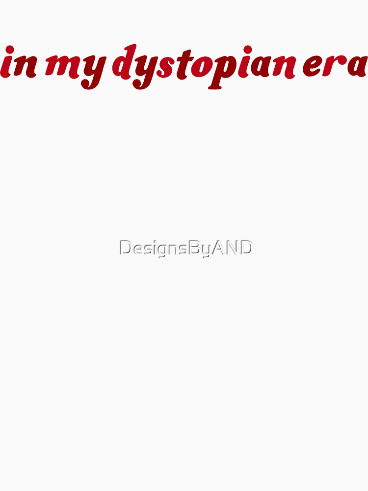 in my dystopian era by DesignsByAND