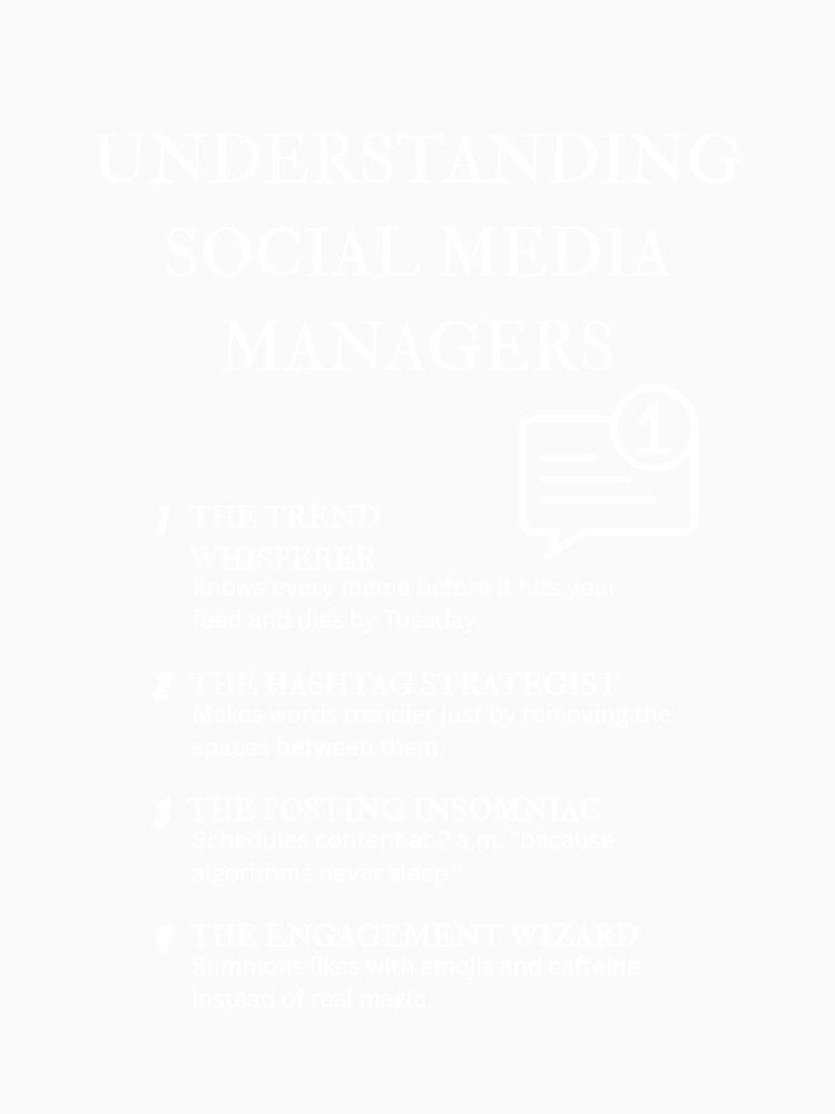 Understanding Social Media Managers – Funny Digital Marketing Humor – Black by PsyFlow35