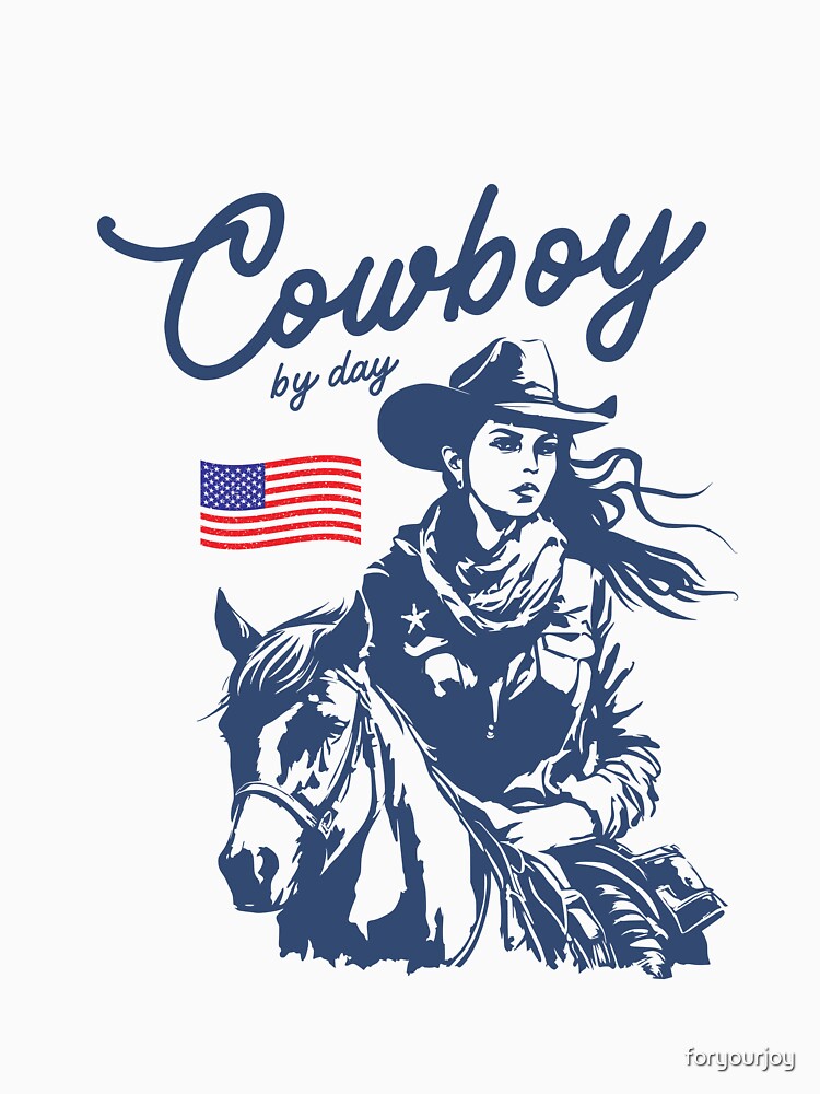 Cowboy by Day – Western Vibes Feminine Design by foryourjoy