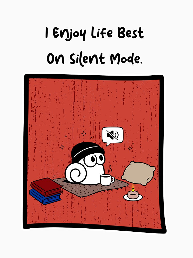 Life On Silent Mode - Cozy Introvert Snail Aesthetic by snewen