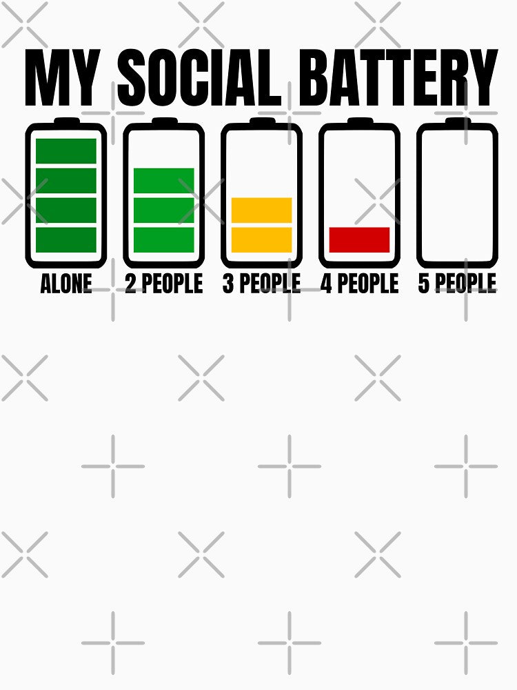 My Social Battery Funny Introverted Anti Social Memes by StoreMix23
