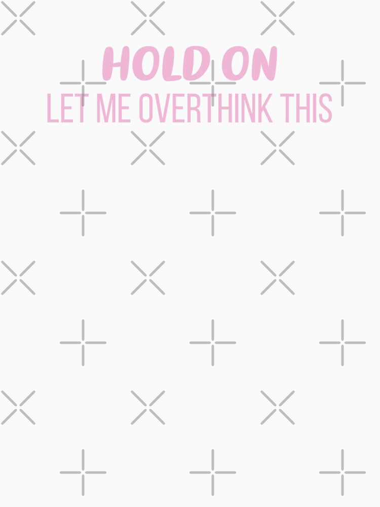 Hold On, Let Me Overthink This (Pink - Black BG) by FilipeFerreira