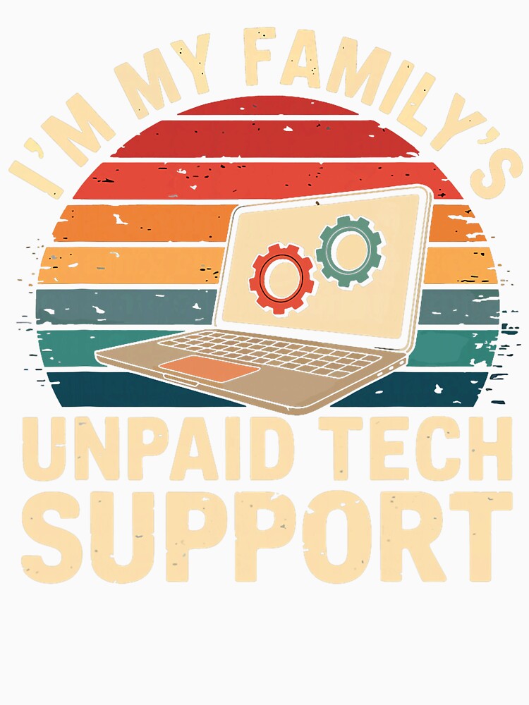 I'm My Family's Unpaid Tech Support Funny Computer Engineer, Funny Coding Humor by averyfisher