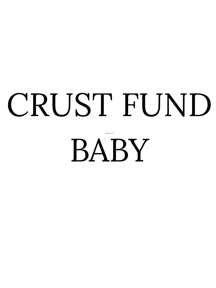Crust Fund Baby Funny Sourdough Bread Baking Pun by Maison Digital Services