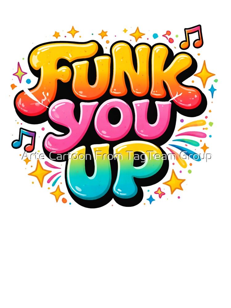 FUNK YOU UP Typographic Text Design by Arte Cartoon From TagTeam Group