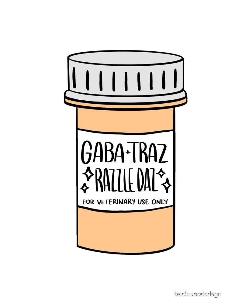 Gaba Traz Razzle Daz Pill Bottle Sticker – Veterinary Medicine Life Humor by backwoodsdsgn