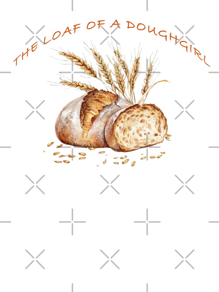 The Loaf of a Doughgirl by BrittanyRathel