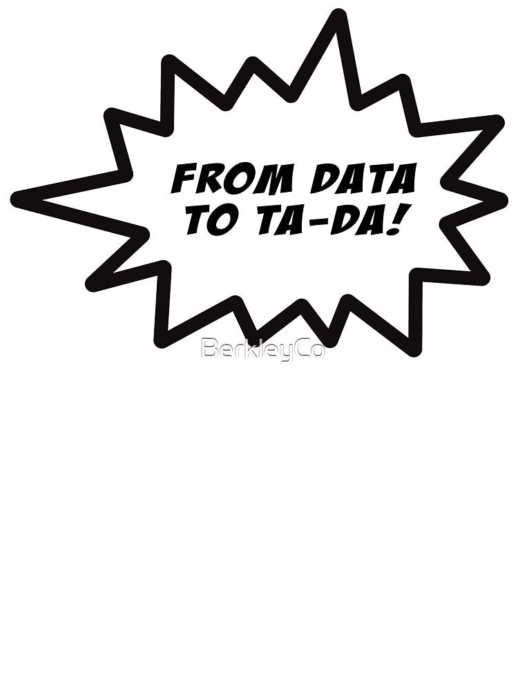 "From Data to Tada" Collection by BerkleyCo
