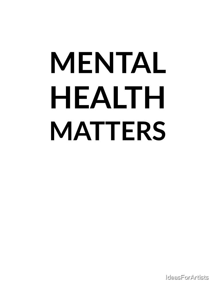 MENTAL HEALTH MATTERS (black and white) by Inspirationmotivation