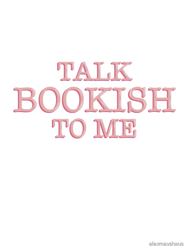Talk Bookish To Me Funny Bookish Reader Quote Typography Sticker by alexmaushaus